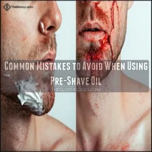 Common Mistakes to Avoid When Using Pre-Shave Oil