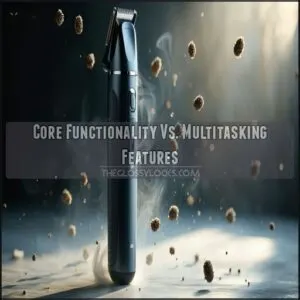 Core Functionality Vs. Multitasking Features