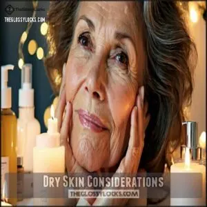 Dry Skin Considerations