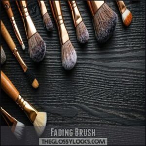 Fading Brush