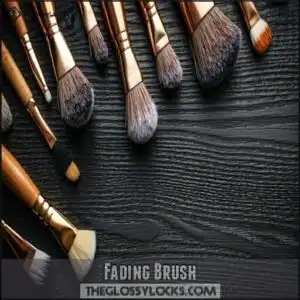 Fading Brush