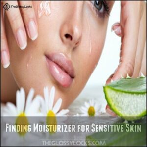 Finding Moisturizer for Sensitive Skin