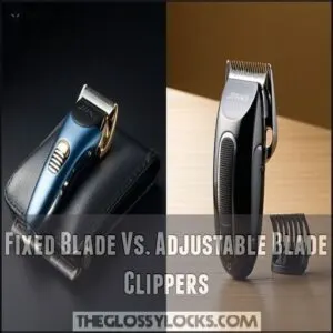Fixed Blade Vs. Adjustable Blade Clippers