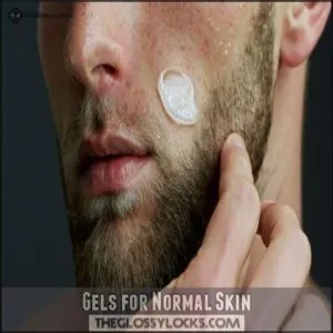 Gels for Normal Skin