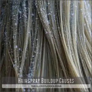hairspray buildup causes