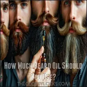 How Much Beard Oil Should You Use