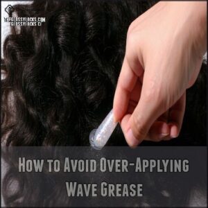How to Avoid Over-Applying Wave Grease