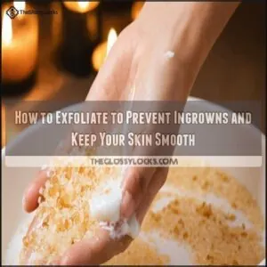 how to exfoliate to prevent ingrowns