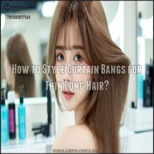 How to Style Curtain Bangs for Thin Long Hair