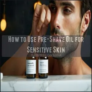How to Use Pre-Shave Oil for Sensitive Skin