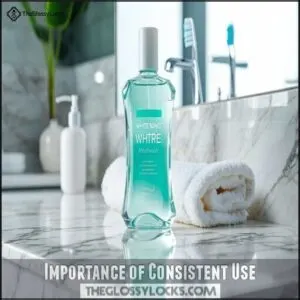 Importance of Consistent Use