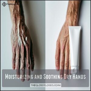 Moisturizing and Soothing Dry Hands Moisturizing and Soothing Dry Hands