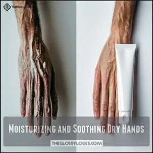 Moisturizing and Soothing Dry Hands Moisturizing and Soothing Dry Hands