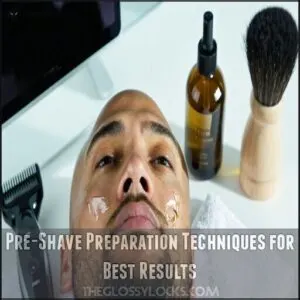 Pre-Shave Preparation Techniques for Best Results