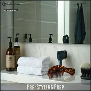 Pre-Styling Prep