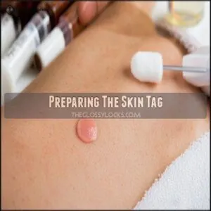 Preparing The Skin Tag