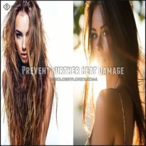 Prevent Further Heat Damage