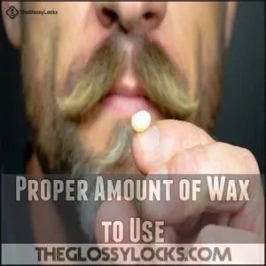 Proper Amount of Wax to Use
