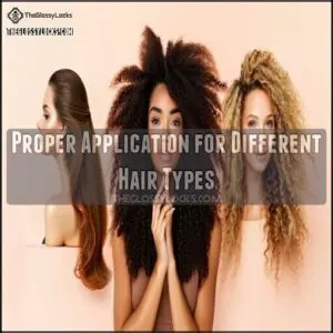 Proper Application for Different Hair Types