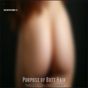 Purpose of Butt Hair