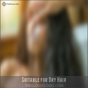 suitable for dry hair