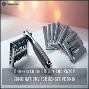Understanding Blade and Razor Combinations for Sensitive Skin