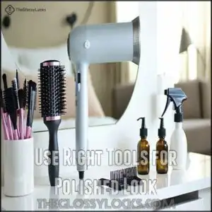 Use Right Tools for Polished Look