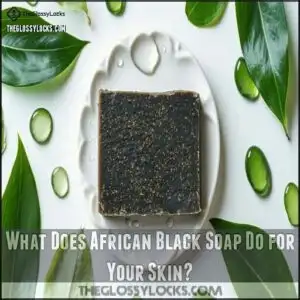 What Does African Black Soap Do for Your Skin