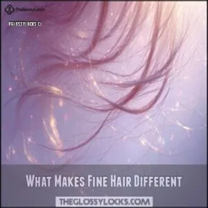 What Makes Fine Hair Different What Makes Fine Hair Different