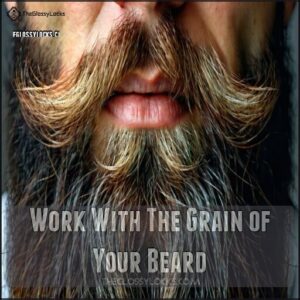 Work With The Grain of Your Beard