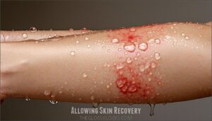 allowing skin recovery