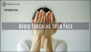 avoid touching your face