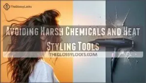 avoiding harsh chemicals and heat styling tools