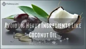 avoiding heavy ingredients like coconut oil
