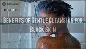 benefits of gentle cleansing for black skin