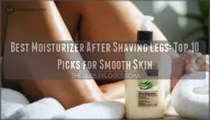best moisturizer after shaving legs