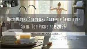 best water softener salt for sensitive skin