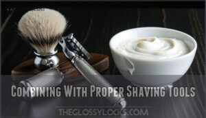 combining with proper shaving tools