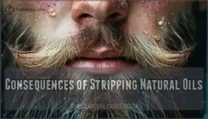 consequences of stripping natural oils