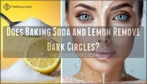 does baking soda and lemon remove dark circles
