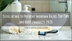 exfoliating to prevent ingrown hairs