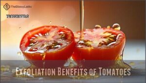 exfoliation benefits of tomatoes