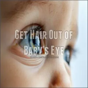 get hair out of baby's eye