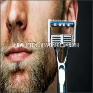 how often shave face smooth