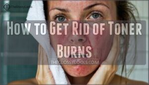 how to get rid of toner burns