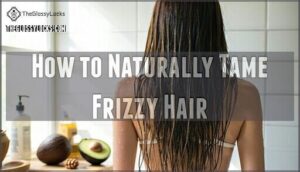 how to naturally tame frizzy hair