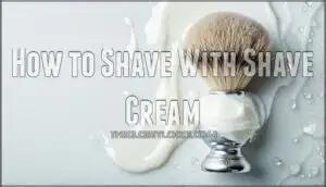 how to shave with shave cream