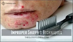 improper shaving techniques