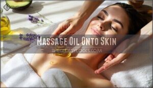 massage oil onto skin