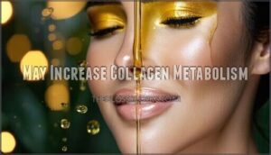 may increase collagen metabolism